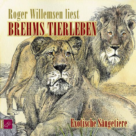 Hörbüch “Brehms Tierleben - Exotische Säugetiere – Alfred E. Brehm”