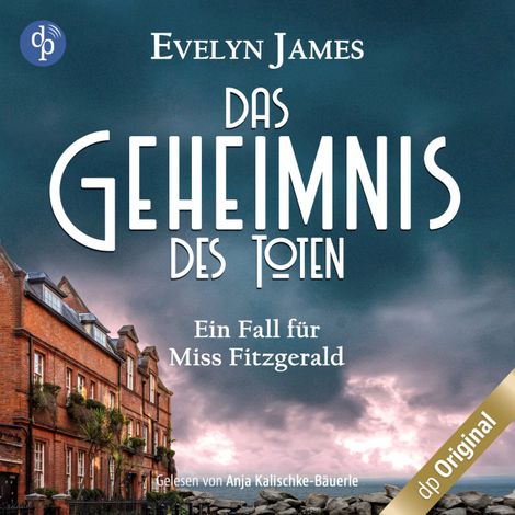 Hörbüch “Das Geheimnis des Toten - Ein Fall für Miss Fitzgerald-Reihe - Ein historischer Cosy Krimi mit typisch britischem Humor, Band 2 (Ungekürzt) – Evelyn James”