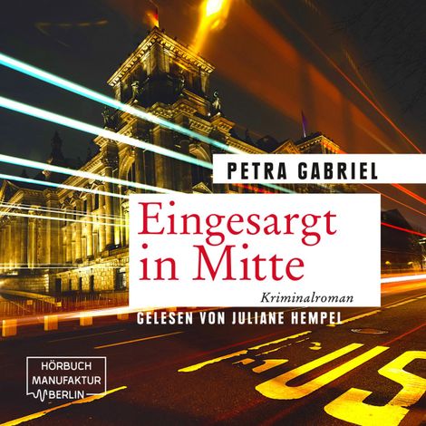 Hörbüch “Eingesargt in Mitte (ungekürzt) – Petra Gabriel”