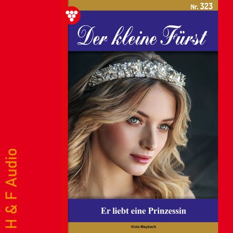 Hörbüch “Er liebt eine Prinzessin - Der kleine Fürst, Band 323 (ungekürzt) – Viola Maybach”