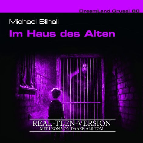 Hörbüch “Dreamland Grusel, Folge 80: Im Haus des Alten (Real-Teen-Version) (ungekürzt) – Michael Blihall”