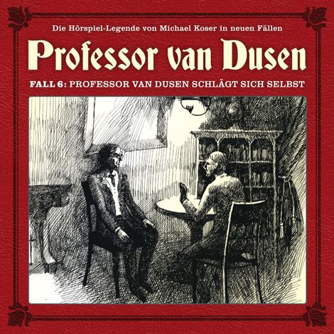 Hörbüch “Professor van Dusen, Die neuen Fälle, Fall 6: Professor van Dusen schlägt sich selbst – Eric Niemann”