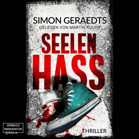 Hörbüch “Seelen Hass - Theisen-Schüle, Band 4 (ungekürzt) – Simon Geraedts”