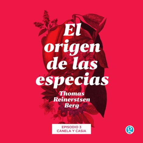 Hörbüch “Canela y casia - El origen de las especias, Episodio 3 – Thomas Reinertsen Berg”