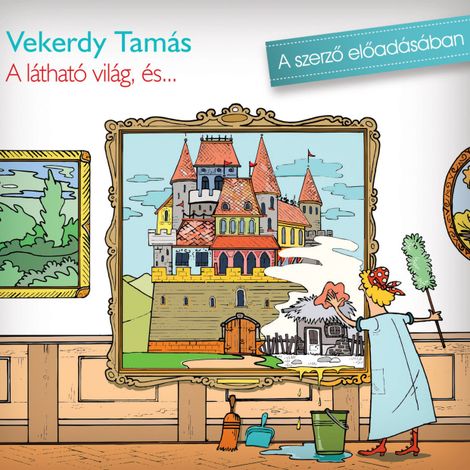 Hörbüch “A látható világ és... – Vekerdy Tamás”