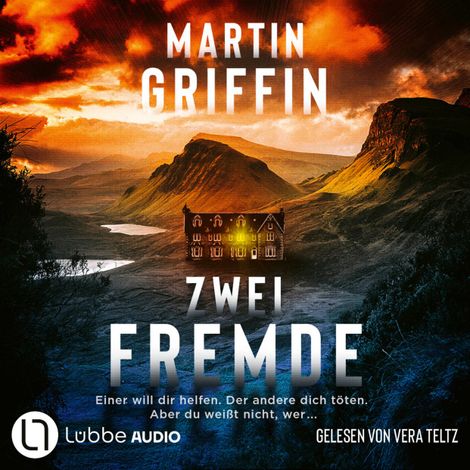 Hörbüch “Zwei Fremde - Einer will dir helfen. Der andere dich töten. Aber du weißt nicht, wer (Ungekürzt) – Martin Griffin”