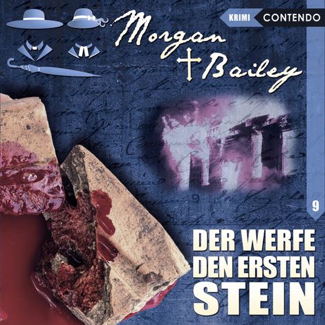 Hörbüch “Morgan & Bailey, Folge 9: Der werfe den ersten Stein – Markus Topf, Timo Reuber”
