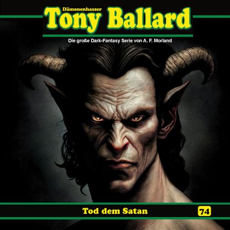 Hörbüch “Tony Ballard, Folge 74: Tod dem Satan (ungekürzt) – Thomas Birker, A. F. Morland”