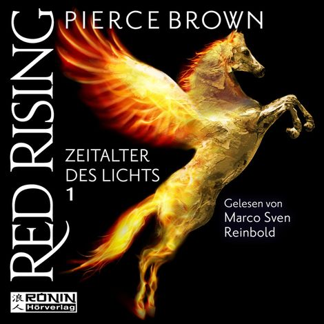 Hörbüch “Zeitalter des Lichts, Teil 1 - Red Rising, Band (ungekürzt) – Pierce Brown”