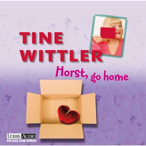 Hörbüch “Horst go home! – Tine Wittler”