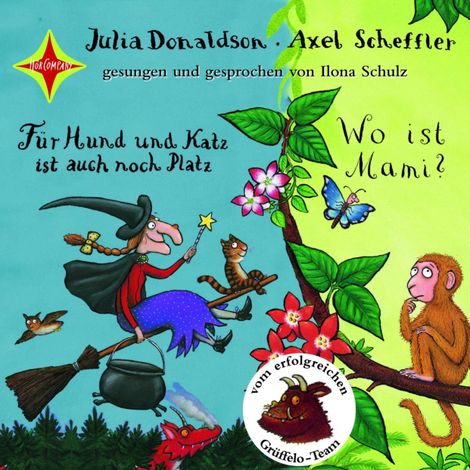 Hörbüch “Für Hund und Katz ist auch noch Platz / Wo ist Mami? (ungekürzt) – Julia Donaldson, Axel Scheffler”