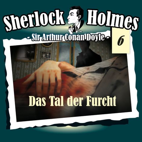 Hörbüch “Sherlock Holmes, Die Originale, Fall 6: Das Tal der Furcht – Arthur Conan Doyle”