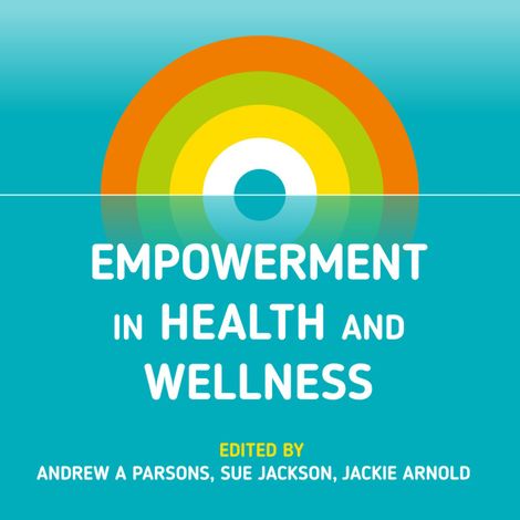 Hörbüch “Empowerment in Health and Wellness (Abridged) – Gavin Andrews, Jackie Arnold, Victoria Hamiltonmehr ansehen”