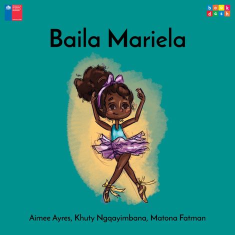 Hörbüch “Baila Mariela (Completo) – Khuty Ngqayimbana, Matona Fatman, Aimee Ayres”
