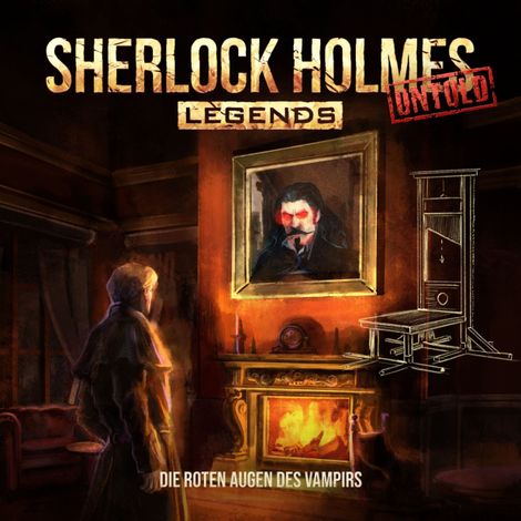 Hörbüch “Sherlock Holmes Legends, Untold, Folge 13: Die roten Augen des Vampirs (ungekürzt) – Marc Freund”
