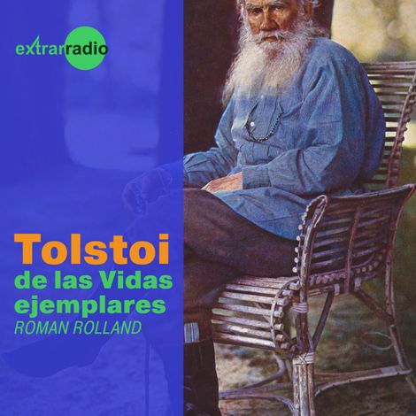 Hörbüch “Tolstoi - Vidas ejemplares – Roman Rolland”