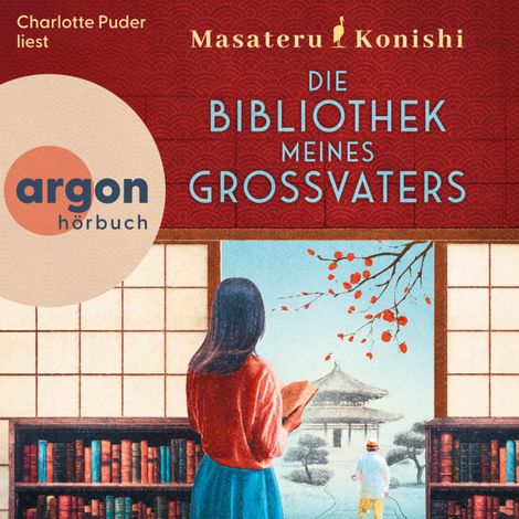 Hörbüch “Die Bibliothek meines Großvaters (Ungekürzte Lesung) – Masateru Konishi”