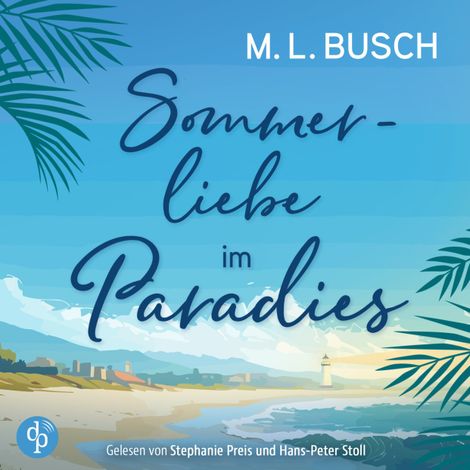 Hörbüch “Sommerliebe im Paradies | Second Chance Liebesroman Hörbuch - Herzklopfen auf Hawaii, Band 2 (Ungekürzt) – M.L. Busch”