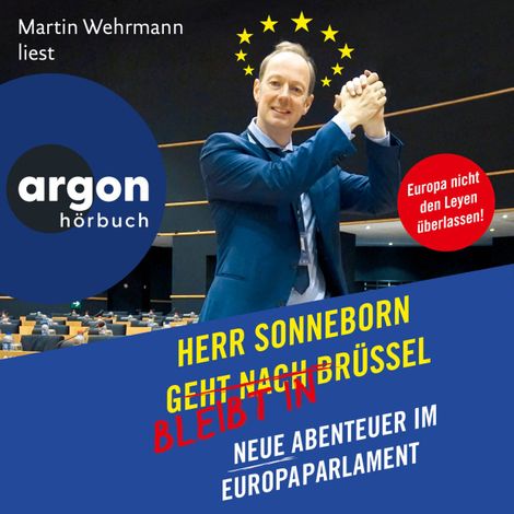 Hörbüch “Herr Sonneborn bleibt in Brüssel - Neue Abenteuer im Europaparlament (Autorisierte Lesefassung) – Martin Sonneborn”