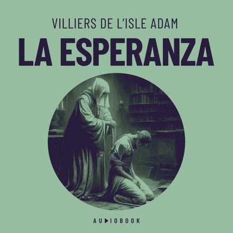 Hörbüch “La esperanza (Completo) – Villiers De L'isle Adam”