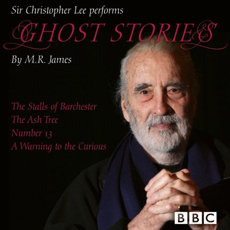 Hörbüch “Ghost Stories - The Stalls of Barchester / The Ash Tree / Number 13 / A Warning to the Curious (Unabridged) – M.R. James”