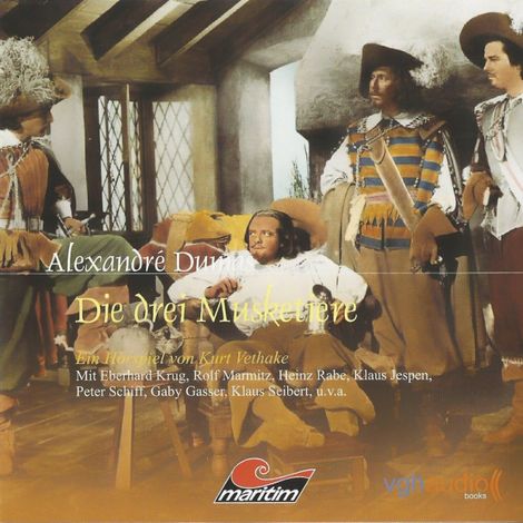 Hörbüch “Die drei Musketiere – Kurt Vethake, Alexandre Dumas”