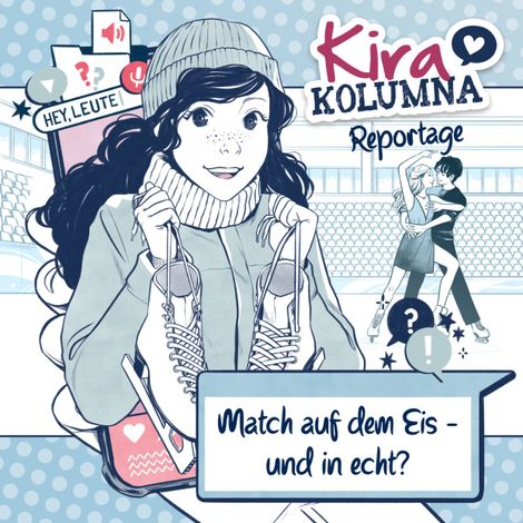 Hörbüch “Kira Kolumna, Kira Kolumna Reportage, Match auf dem Eis - und in echt? – Christiane Blatz, Anna Grünert”