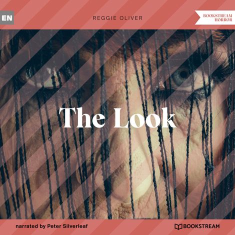 Hörbüch “The Look (Unabridged) – Reggie Oliver”