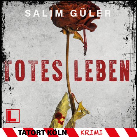Hörbüch “Totes Leben - Tatort Köln, Band 12 (ungekürzt) – Salim Güler”