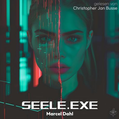 Hörbüch “Seele.exe (ungekürzt) – Marcel Dahl”