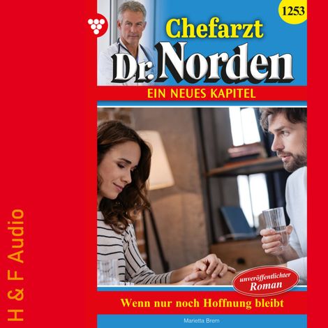 Hörbüch “Wenn nur noch Hoffnung bleibt - Chefarzt Dr. Norden, Band 1253 (ungekürzt) – Marietta Brem”