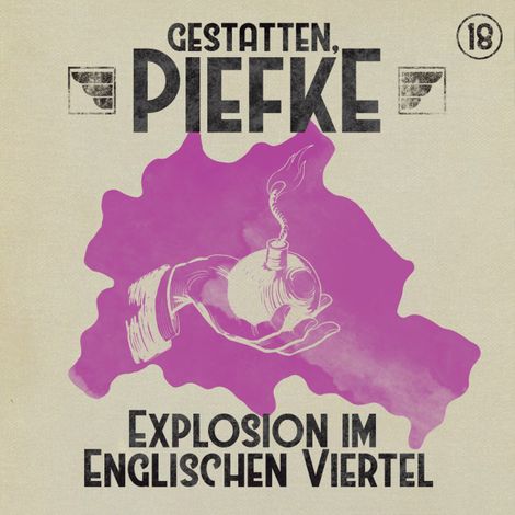 Hörbüch “Gestatten, Piefke, Folge 18: Explosion im Englischen Viertel (ungekürzt) – Silke Walter”