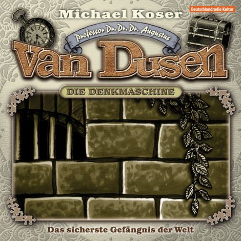 Hörbüch “Professor van Dusen, Folge 2: Das sicherste Gefängnis der Welt – Michael Koser”