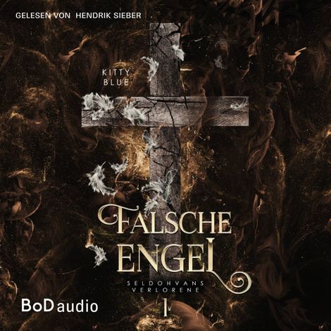 Hörbüch “Falsche Engel, Staffel - Seldohvans Verlorene, Band 1 (Ungekürzt) – Kitty Blue”
