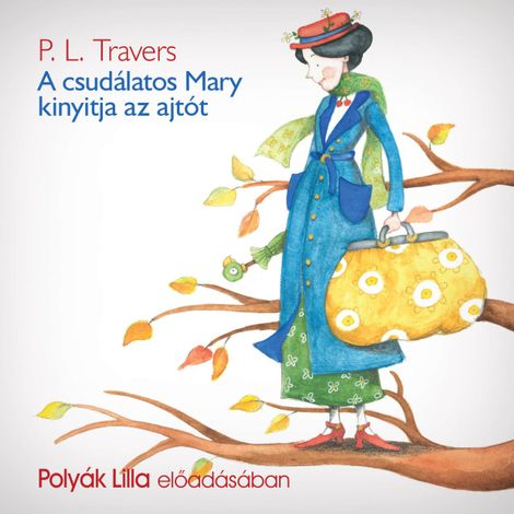 Hörbüch “A csudálatos Mary kinyitja az ajtót – P.L.Travers”