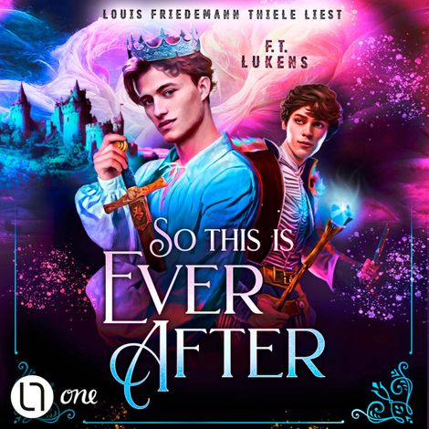 Hörbüch “So this is ever after (Ungekürzt) – F. T. Lukens”