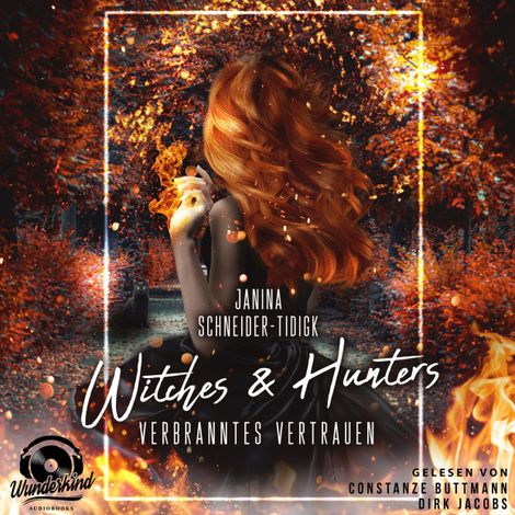 Hörbüch “Witches & Hunters - Verbranntes Vertrauen (Unabridged) – Janina Schneider-Tidigk”