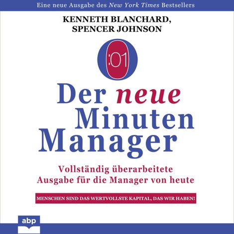 Hörbüch “Der neue Minuten Manager - Vollständig überarbeitete Ausgabe für die Manager von heute (Ungekürzt) – Kenneth Blanchard, Spencer Johnson”