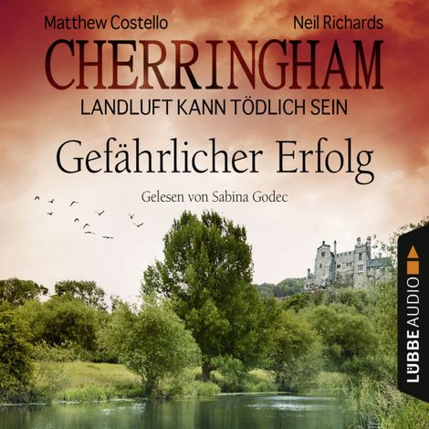 Hörbüch “Cherringham - Landluft kann tödlich sein, Folge 17: Gefährlicher Erfolg – Matthew Costello, Neil Richards”