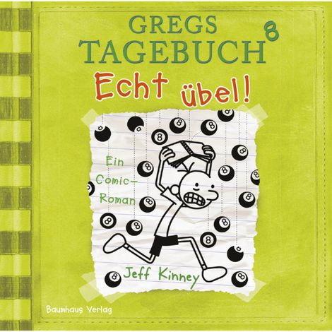 Hörbüch “Gregs Tagebuch, Teil 8: Echt übel! – Jeff Kinney”