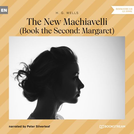 Hörbüch “The New Machiavelli - Book the Second: Margaret (Unabridged) – H. G. Wells”