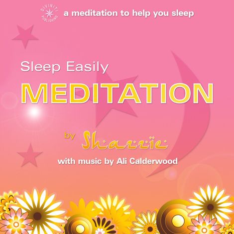 Hörbüch “Sleep Easily Meditation (unabridged) – Shazzie Love, Ali Calderwood”