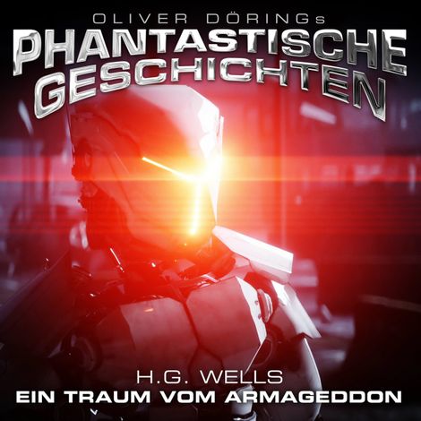 Hörbüch “Phantastische Geschichten, Ein Traum vom Armageddon – H.G. Wells”