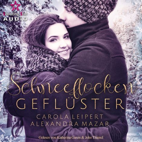 Hörbüch “Schneeflockengeflüster - Flüsterherz, Band 1 (ungekürzt) – Carola Leipert, Alexandra Mazar”