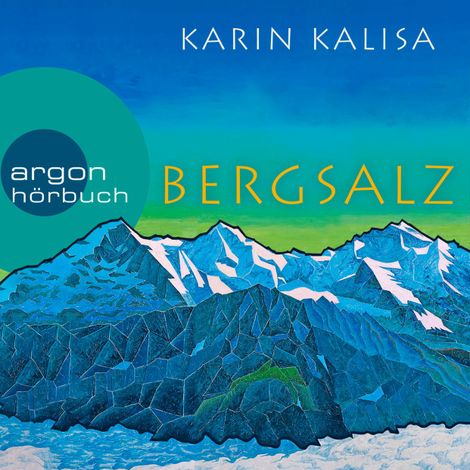 Hörbüch “Bergsalz (Ungekürzte Lesung) – Karin Kalisa”