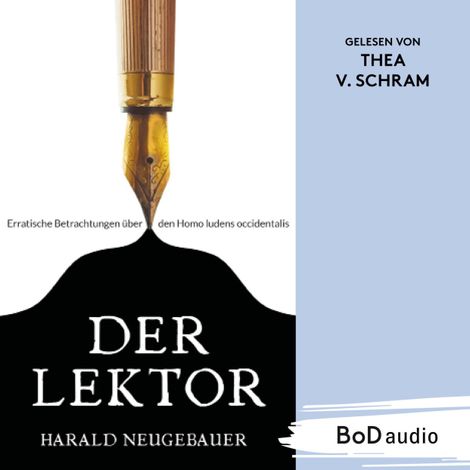 Hörbüch “Der Lektor - Erratische Betrachtungen über den Homo ludens occidentalis (Ungekürzt) – Harald Neugebauer, Derya Yalimcan”