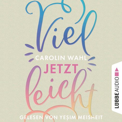 Hörbüch “Vielleicht jetzt - Vielleicht-Reihe, Teil 1 (Ungekürzt) – Carolin Wahl”