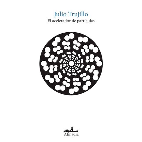 Hörbüch “El acelerador de partículas (Completo) – Julio Trujillo”
