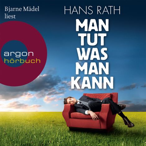 Hörbüch “Man tut was man kann – Hans Rath”