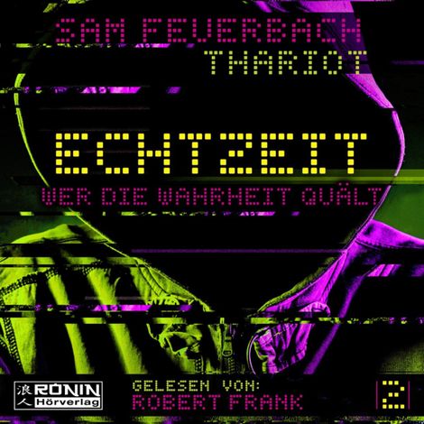 Hörbüch “Wer die Wahrheit quält - Echtzeit, Band 2 (ungekürzt) – Sam Feuerbach, Thariot”